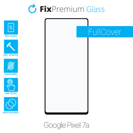 FixPremium FullCover Glass - Tvrzené Sklo pro Google Pixel 7a